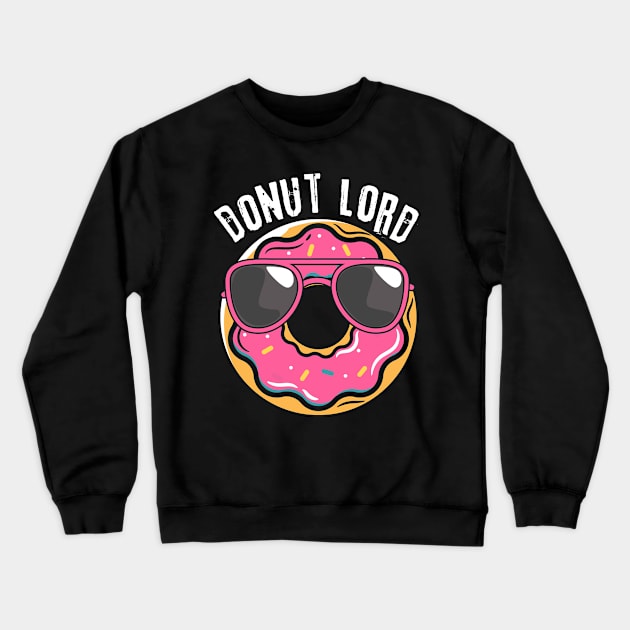 Donut Lord Doughnut Lover Crewneck Sweatshirt by Teewyld